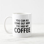 Mug Vous pouvez tous sortir maintenant (Gauche)