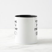 Mug Vous pouvez tous venir maintenant j'avez eu ma (Centre)