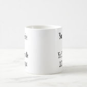 Mug Vous pouvez vous retirer mais vous serez toujours (Centre)