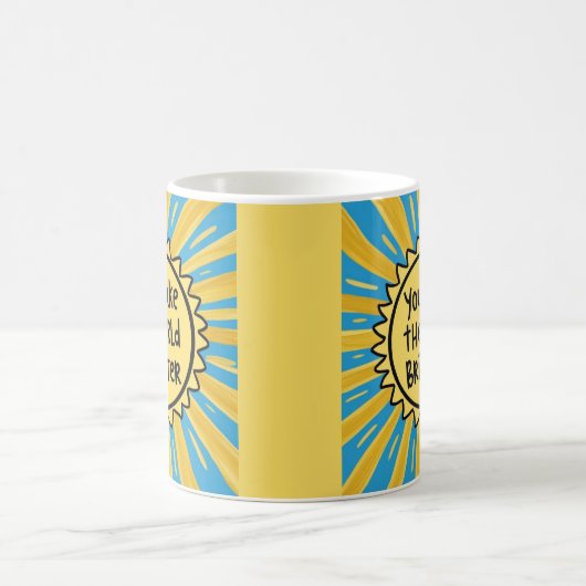 Mug Vous Rendre Le Monde Plus Brillant (Centre)