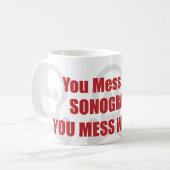 Mug Vous salissez avec des sonogrammes que vous (Devant gauche)