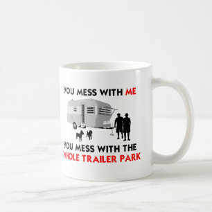 Mug Vous salissez avec moi, vous salissez avec tout le
