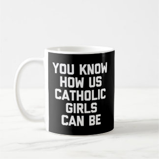 Mug Vous savez comment nous catholiques peut être - ca