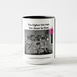 Mug Vous savez plus les cheveux sont hauts, plus près