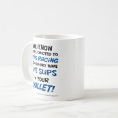 Mug Vous savez que vous êtes dépendants pour traîner (Devant gauche)