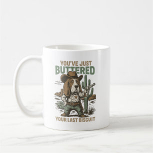 Mug Vous venez de beurrer votre dernier biscuit – Drôl