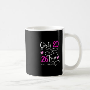 Mug Voyage de filles 2026 Vacances Croisière Myrtle Be