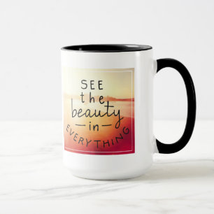 Mug Voyez la beauté dans tout