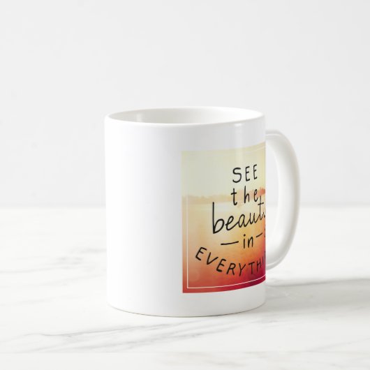 Mug Voyez la beauté dans tout (Devant droit)