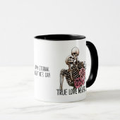 Mug Vrai Amour ne meurt jamais Squelette Éffrayante Mu (Devant droit)