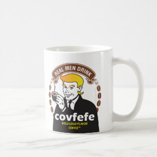 Mug VRAIE BOISSON COVFEFE D'HOMMES ! Parodie de café