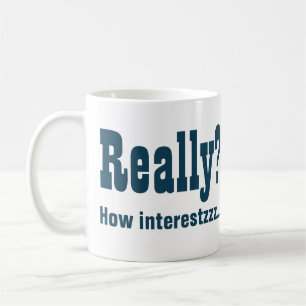 Mug Vraiment ? C'EST Intéressant. Barrière de bureau