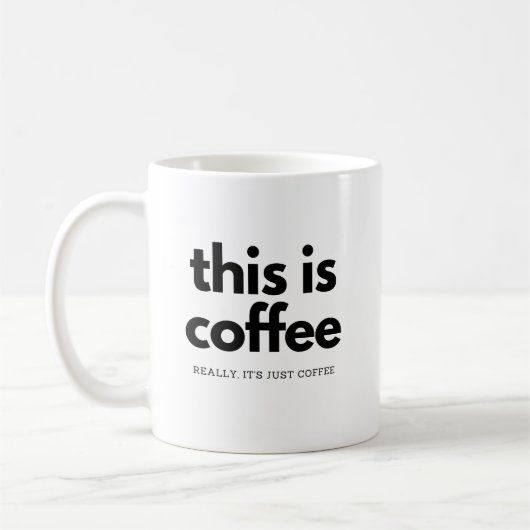 Mug vraiment c'est juste du café (Gauche)
