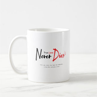 Mug Vraiment l'amour ne meurt jamais