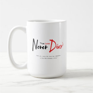 Mug Vraiment l'amour ne meurt jamais