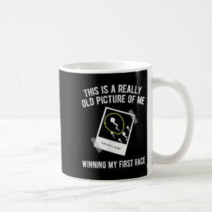 Mug Vraiment Vieille Photo De Moi Première Course, Drô