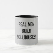 Mug Vrais dollhouses de construction d'hommes ! (Centre)