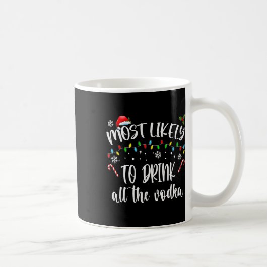 Mug Vraisemblablement Boire Toute La Vodka Noël Boisso (Droite)