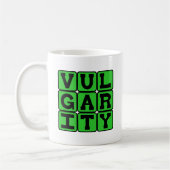 Mug Vulgarité, Manque de Goût (Gauche)
