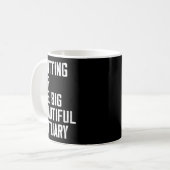 Mug Waiting For The Big Beautiful Obituary Funny Sayin (Devant gauche)