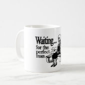 Mug Waiting sera the perfect man (Devant gauche)