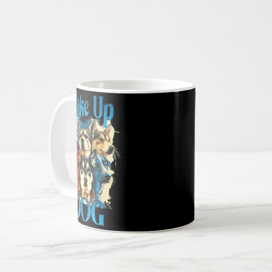 Mug Wake Up And Hug A Dog, Funny Motivation Dog Quote, (Devant gauche)