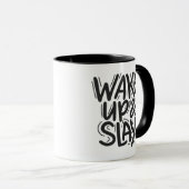 Mug Wake Up and Slay Motivational Inspirational Quote (Devant droit)