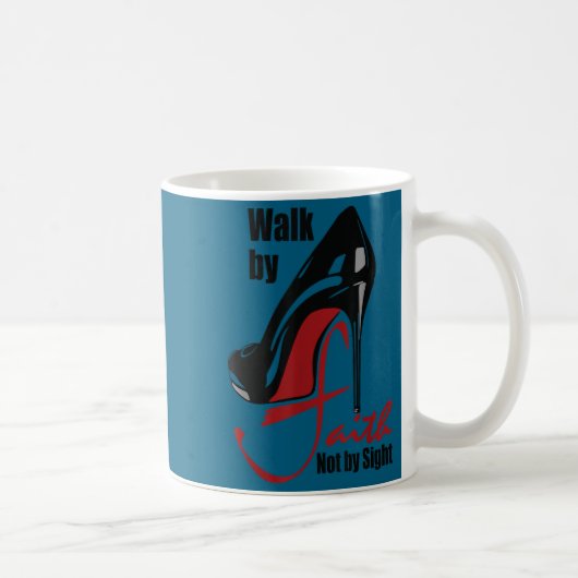 Mug Walk By Faith Not By Sight Motivation Quotes  (Droite)