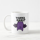 Mug Wanna Hang Funny Animal Bat Pun (Gauche)