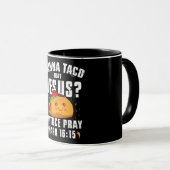 Mug Wanna Taco Bout Jesus Cinco de Mayo Christian (Devant droit)