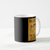 Mug Wanted For Disturbing Clrooms Everywhere Funny 6 7 (Devant droit)