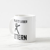 Mug wär jetzt lieber klettern (Devant gauche)