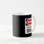 Mug Warning I Do Dumb (Devant droit)