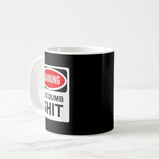 Mug Warning I Do Dumb (Devant gauche)