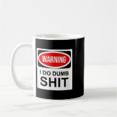 Mug Warning I Do Dumb (Gauche)
