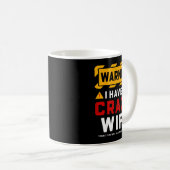 Mug Warning I Have A Crazy Wife (Devant droit)