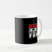 Mug Warning I'm Just Here Because Of Fomo Funny Quote  (Devant droit)