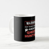 Mug Warning May Start Talking About Ghost Hunting Hunt (Devant gauche)