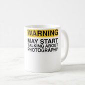 Mug Warning May Start Talking About Photography - Funn (Devant droit)