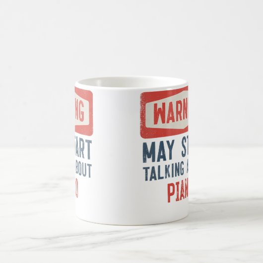 Mug Warning May Start Talking About Piano (Centre)