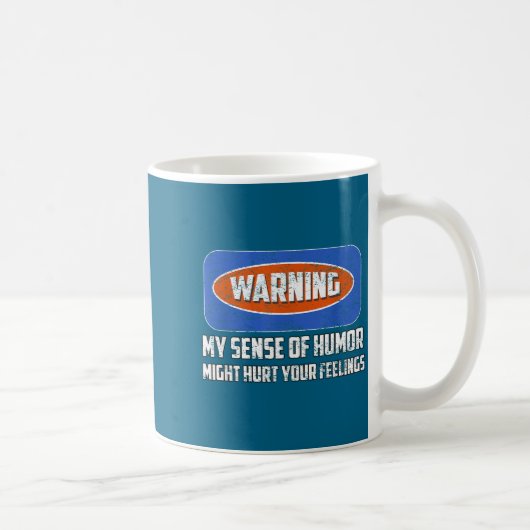 Mug Warning My Sense Of Humor Funny Quote Retro Shirt  (Droite)