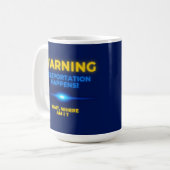 Mug Warning Teleportation Happens Wait, Where AM I? (Devant gauche)
