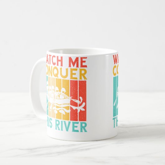 Mug Watch Me Conquer This River Rafting (Devant gauche)