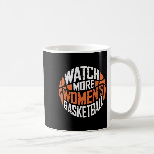 Mug Watch More Women’s Basketball Bold Motivational  (Droite)