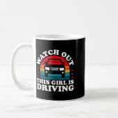 Mug Watch Out This Girl Is Driving Funny New Driver Gi (Gauche)