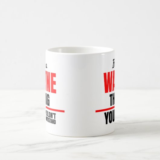 Mug Wayne, tu ne comprendrais pas le nom (Centre)