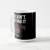 Mug We Ain’t Buying It Protest Design (Devant gauche)