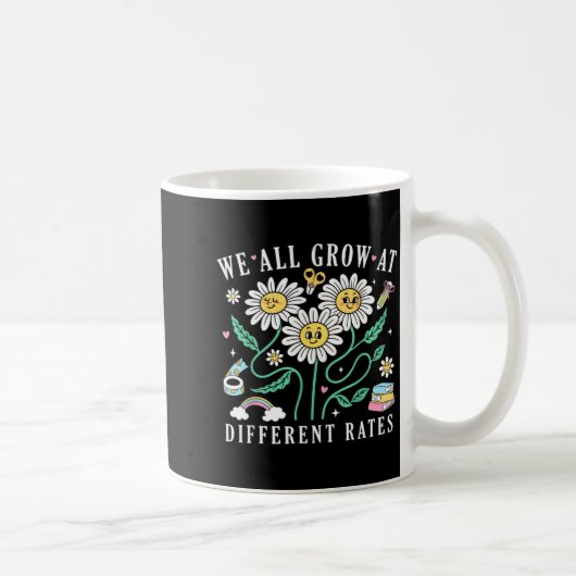 Mug We All Grow At Different Rates Back To School Teac (Droite)