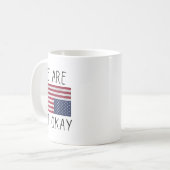 Mug We Are Not Ok Usa Flag Upside Down Patriotic Sayin (Devant gauche)