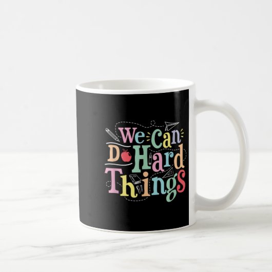 Mug We Can Do Hard Things Motivational Education Schoo (Droite)